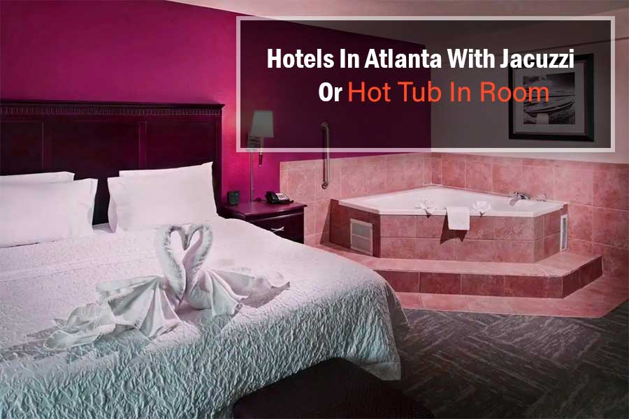Hotels in Atlanta with Jacuzzi in Room