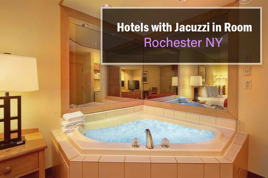 Hotels with Jacuzzi in Room Rochester NY