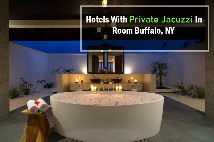 Hotels with Jacuzzi in Room Buffalo NY