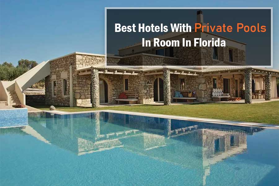 Hotels with Private Pools in Room in Florida