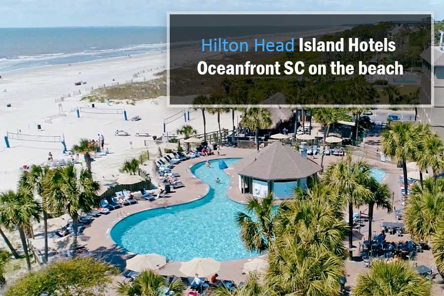 Hilton Head Island Hotels Oceanfront SC on the Beach