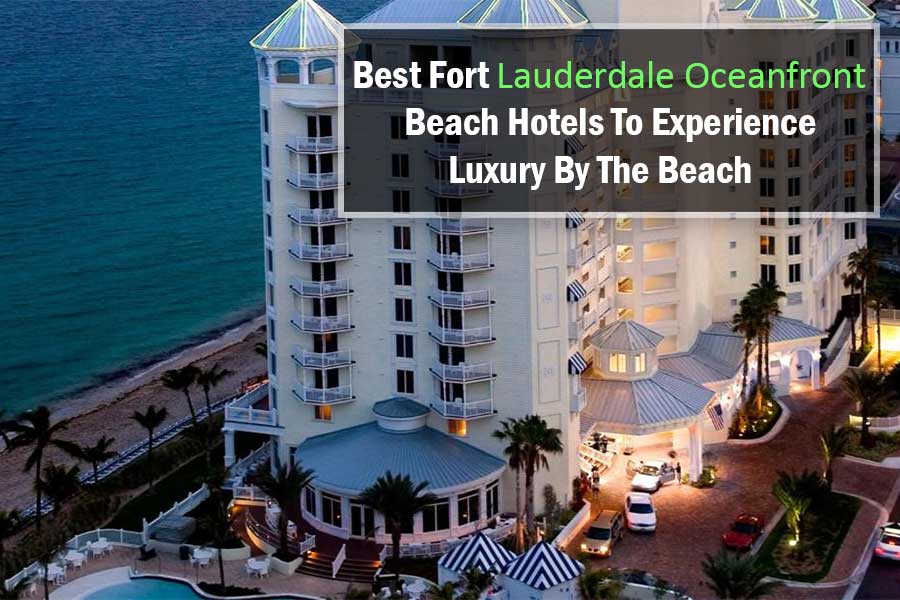 Best Fort Lauderdale Beach Hotels