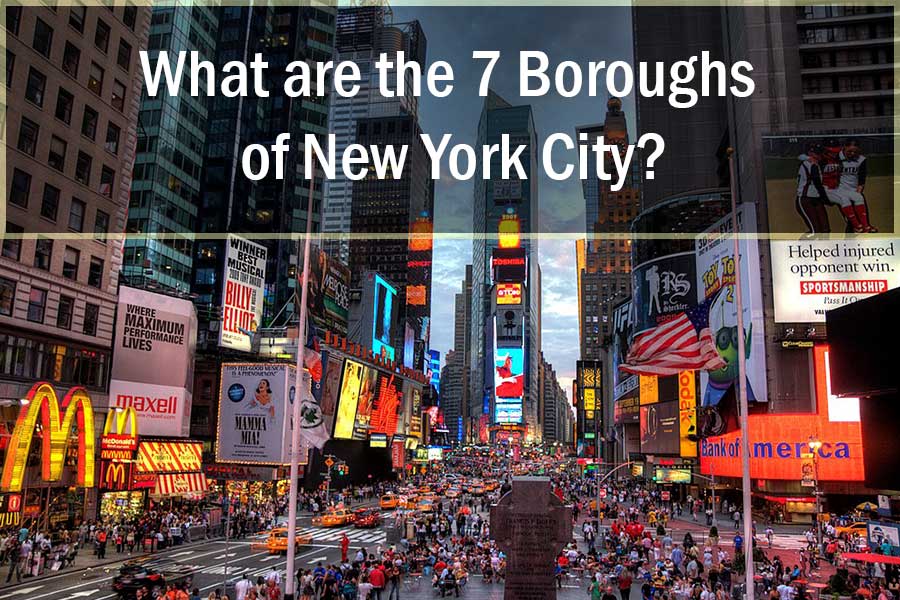 What are the 7 Boroughs of New York City
